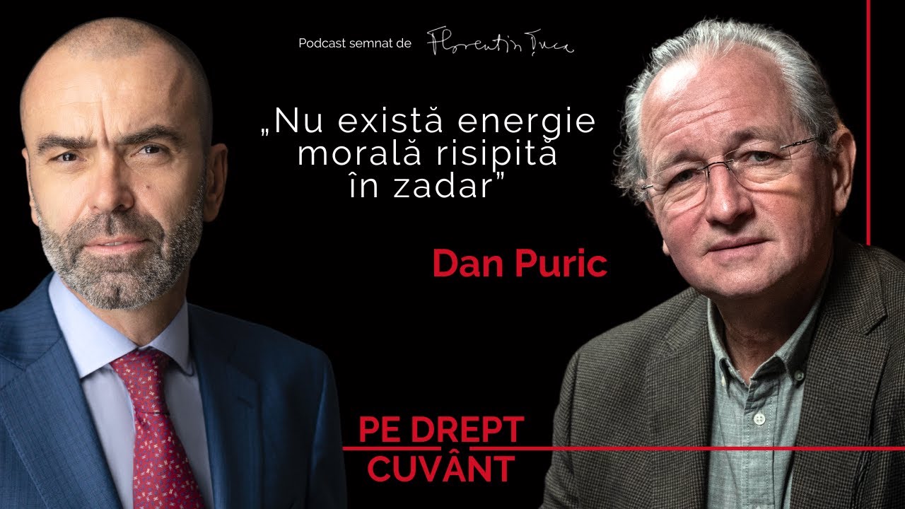 DAN PURIC: SĂ AVEM CREDINȚĂ ABSOLUTĂ ȘI INFINITĂ ÎN POPORUL ROMÂN! | Pe Drept Cuvânt #29