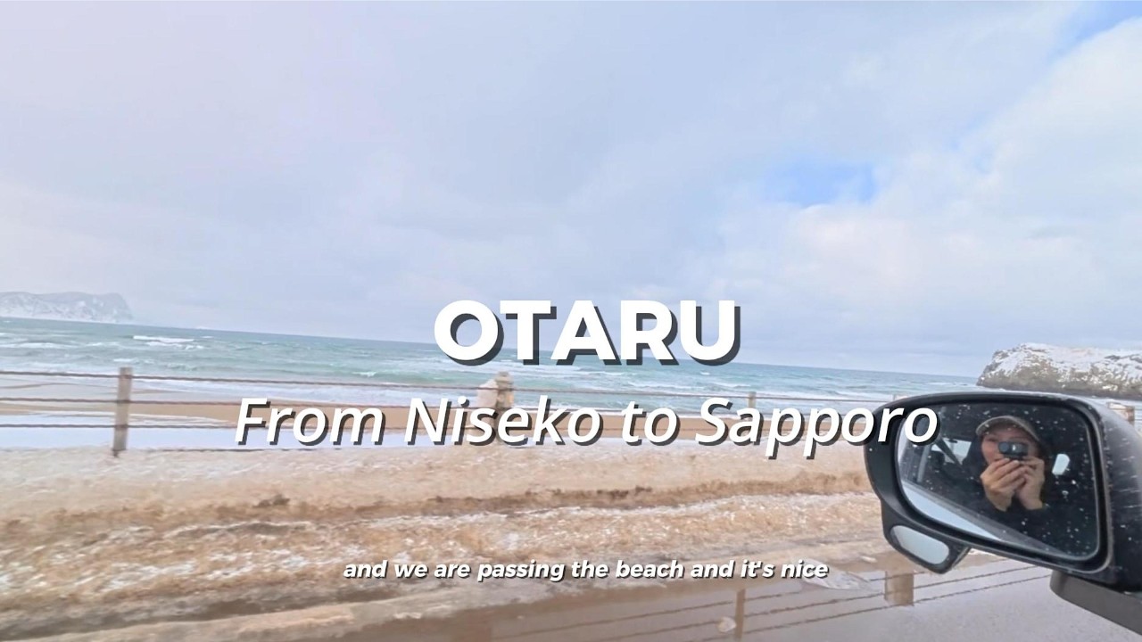 Driving from Niseko to Sapporo (Hello Otaru!)