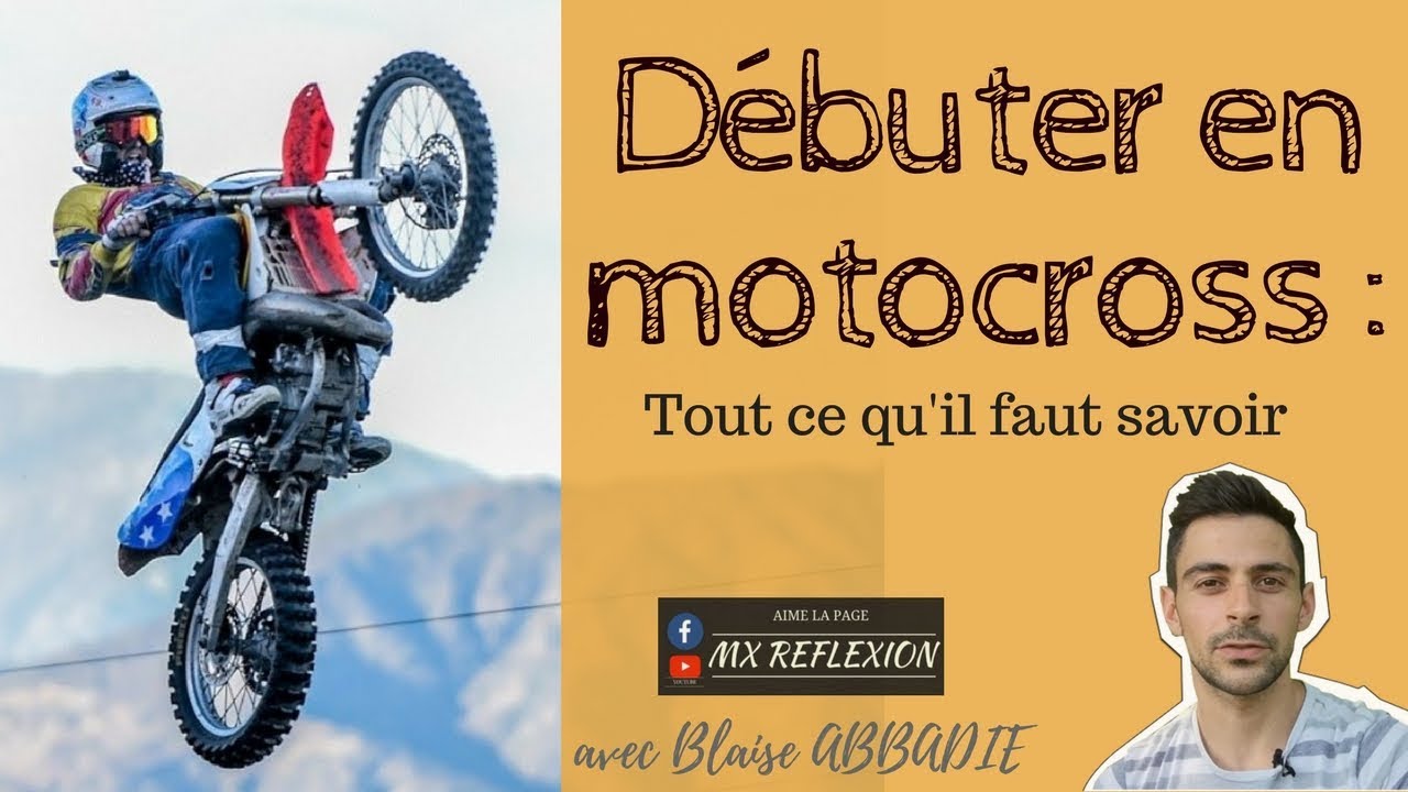 TOUT ce qu'il faut pour DEBUTER en MOTOCROSS - Tuto Mx Reflexion
