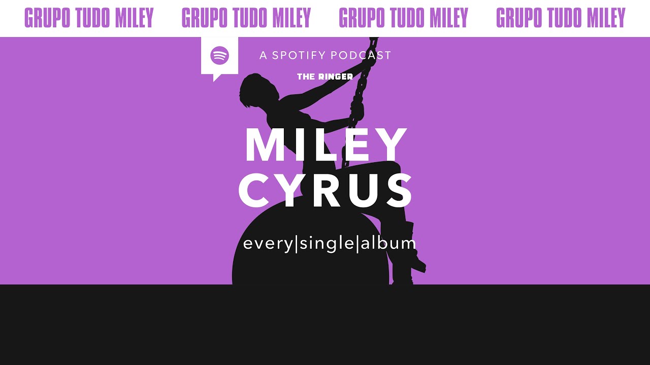 ▶️ PODCAST LEGENDADO – Every Single Album com Miley Cyrus