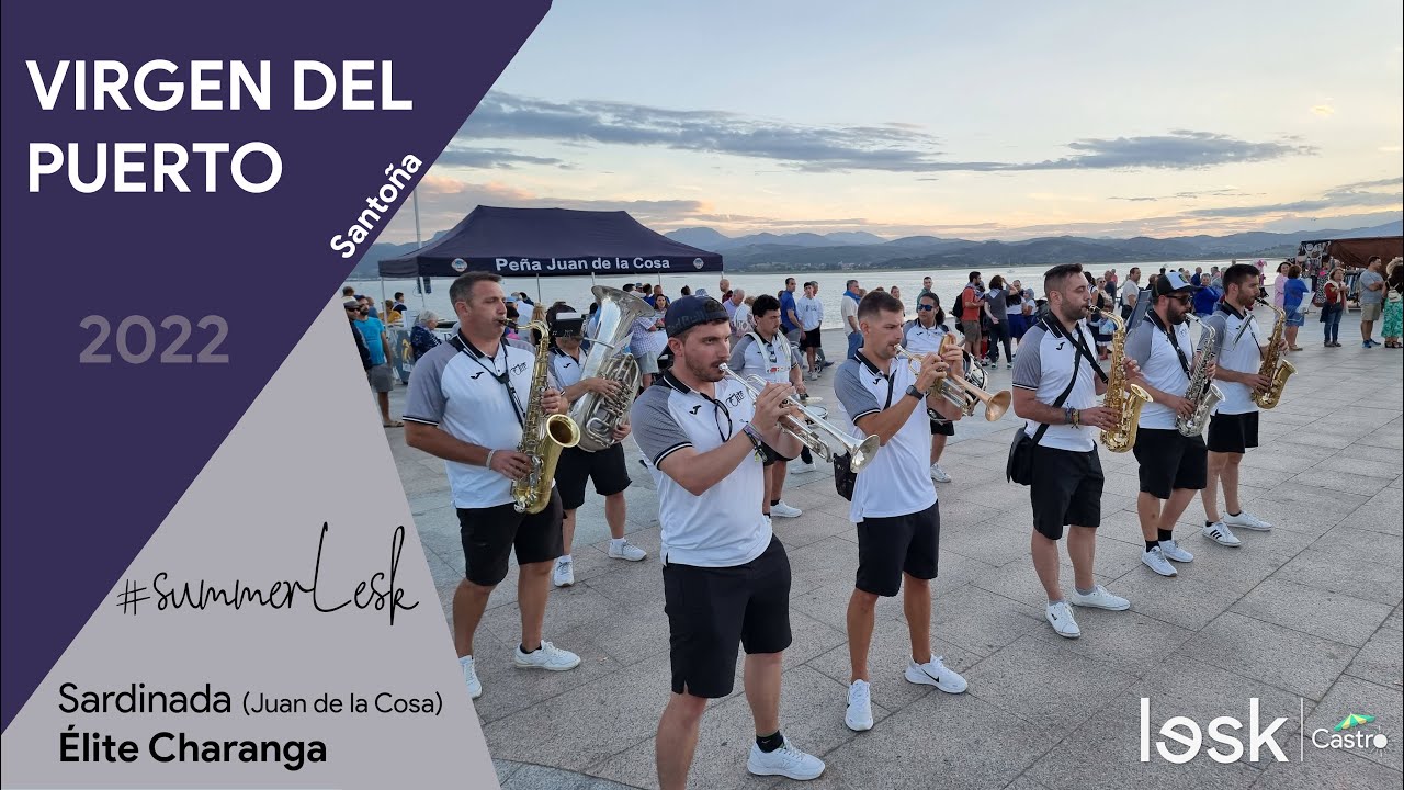 Élite Charanga | Fiestas Vg. del Puerto | Santoña | 2022 | #summerlesk