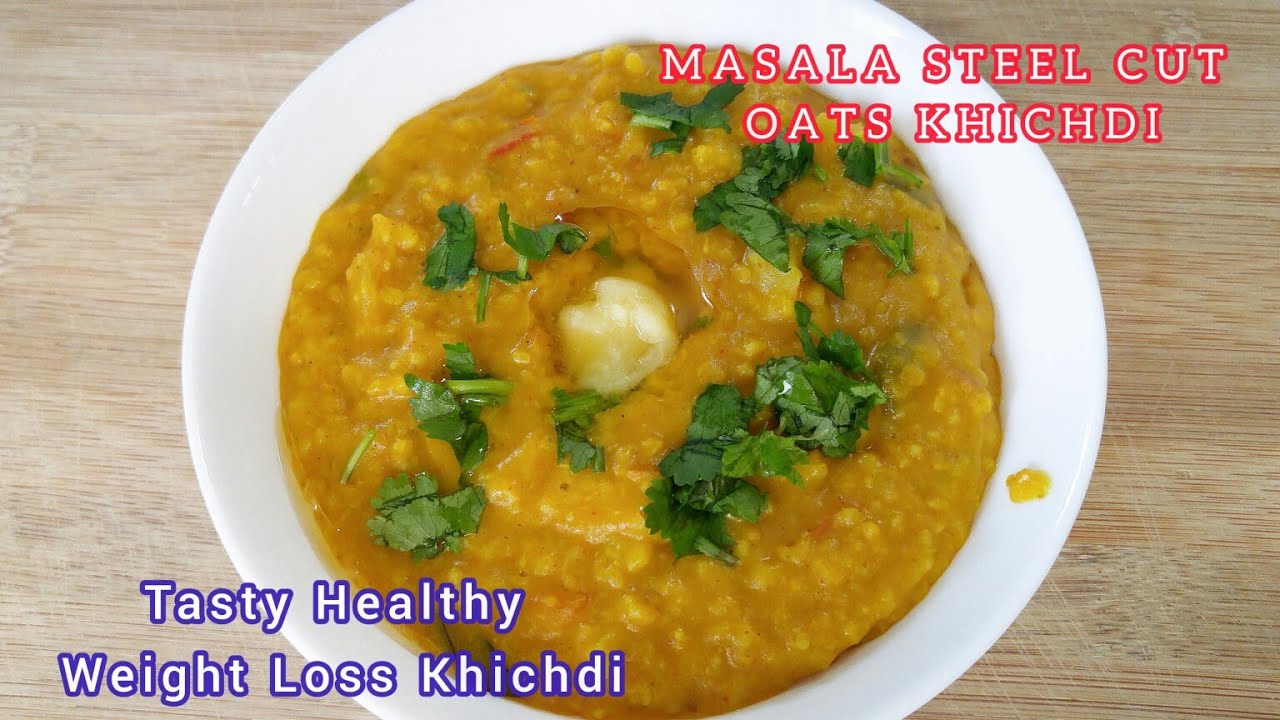 STEEL CUT OATS KHICHDI FOR WEIGHT LOSS| HEALTHY MASALA OATS KHICHDI RECIPE| STEEL CUT OATS RECIPE...