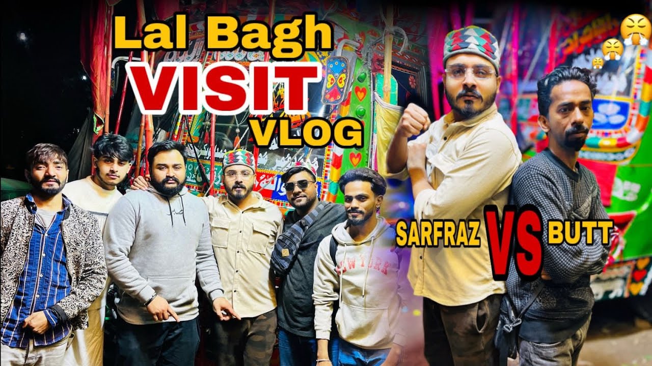 FIRST VLOG | LAL BAGH AT SEHWAN SHARIF | BUTT GUSSA KAR GAYA 😡🤬