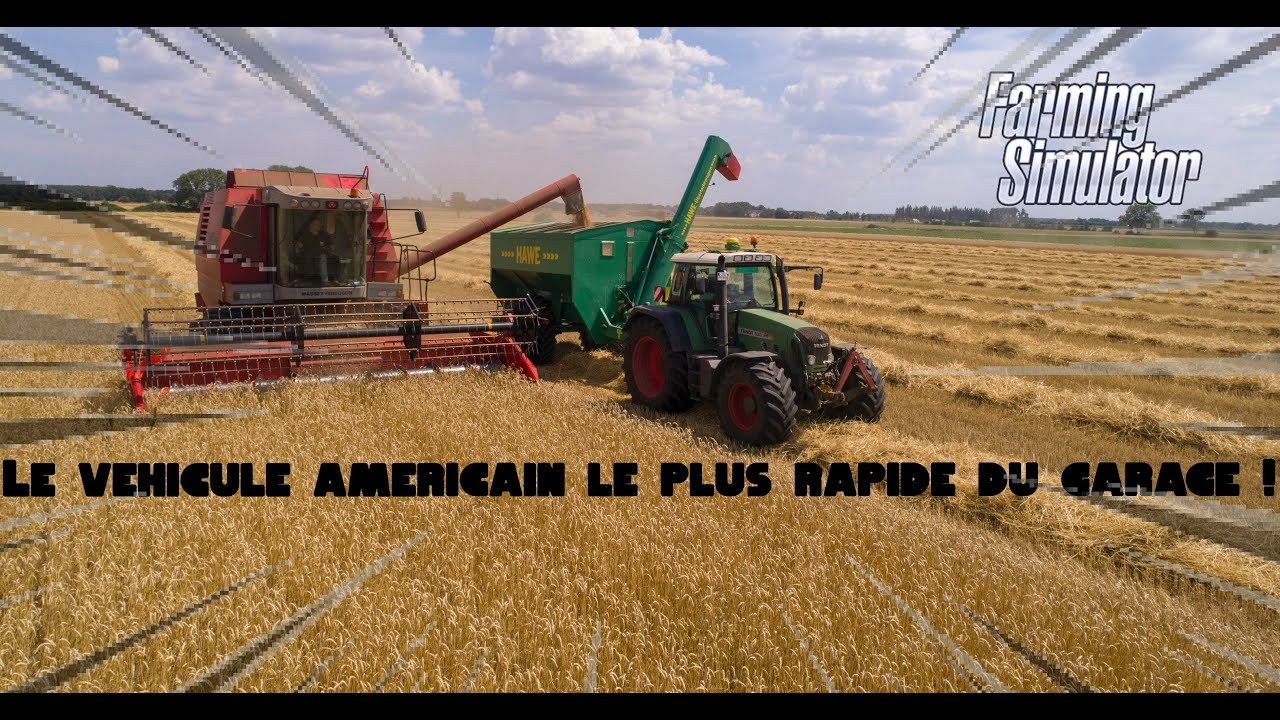 Fs19 La plus rapide amériquaine et le garage !!! Énorme vitesse !