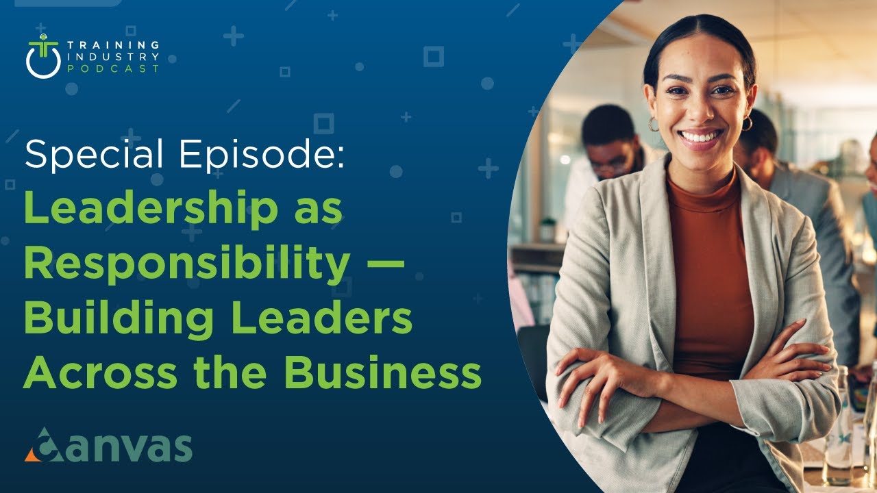 The Business of Learning, Special Episode: Fostering Leadership at All Levels of the Business
