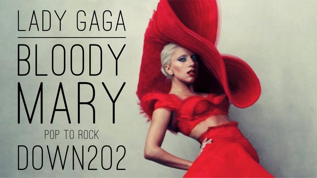 Lady Gaga - Bloody Mary (Pop to Rock) Cover