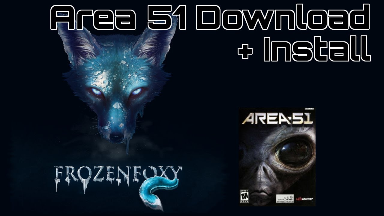 Area 51 Free Legal Download and Installation [Tutorial]