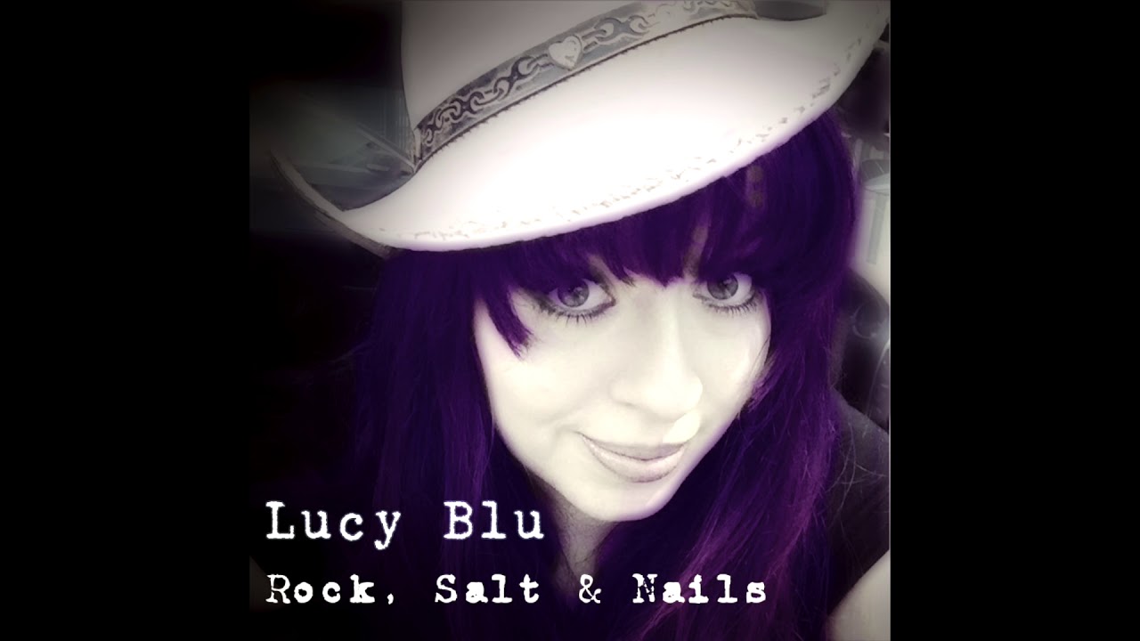 Lucy Blu - Rock, Salt & Nails