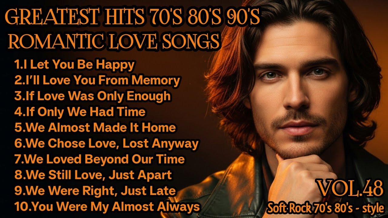 🎸 Greatest Hits Romantic Love Songs 💖 | Love Songs 70's 80's 90's |Soft Rock Ballads Playlist Vol.48