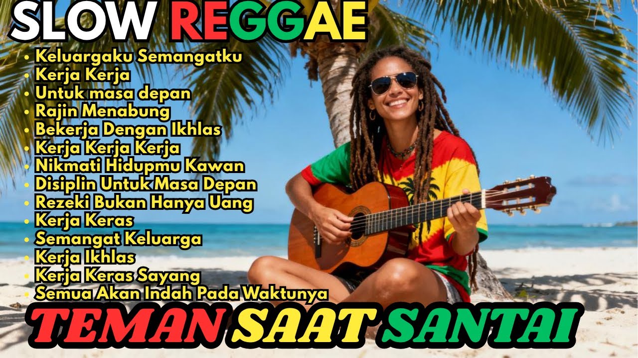 Kumpulan Musik Reggae  Favorit 🌴 Teman Saat Santai    Lagu REGGAE Motivasi Kerja kerasmu