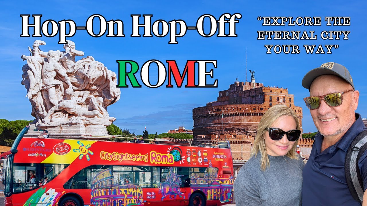 Hop-On Hop-Off Experience in ROME | Explore the Eternal City Your Way | @TravelswithJoeEly