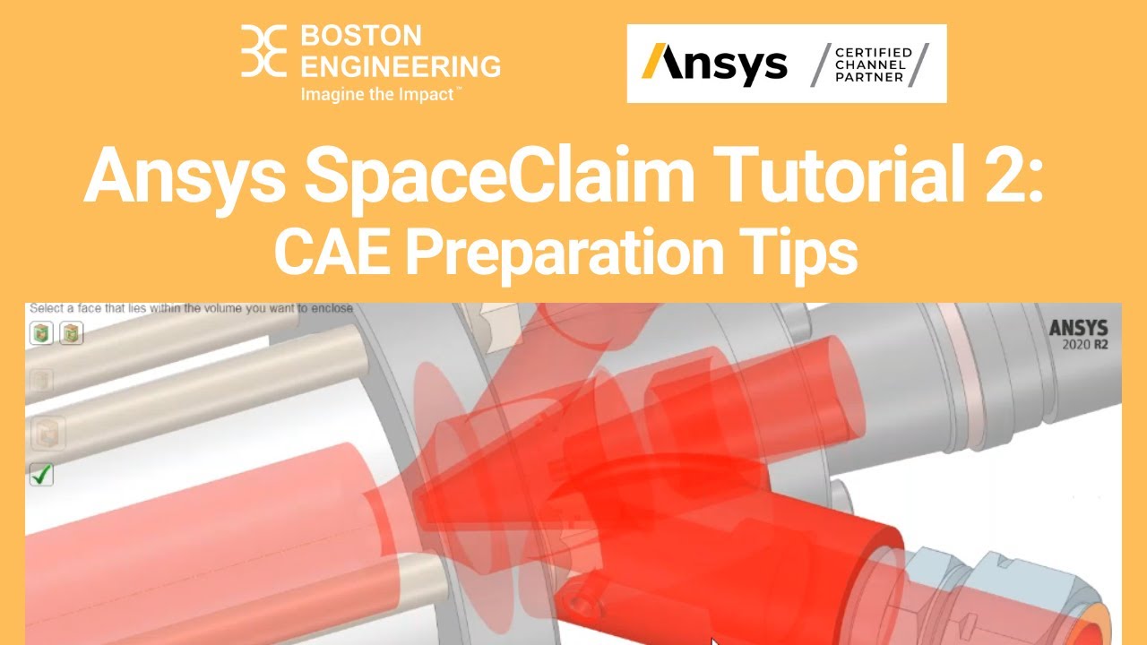 Ansys SpaceClaim Tutorial: Prepping for FEA (Boston Engineering Simulation Team)