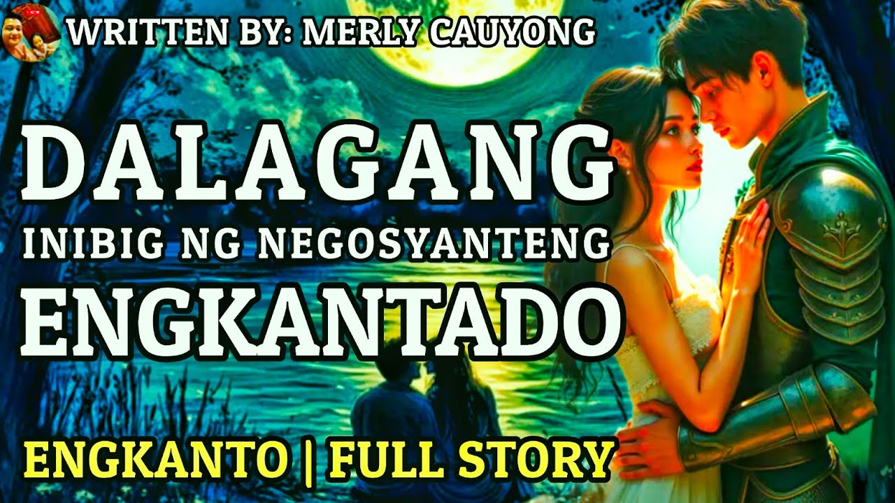 DALAGANG INIBIG NG NEGOSYANTENG ENGKANTADO | Engkanto Romantic Story