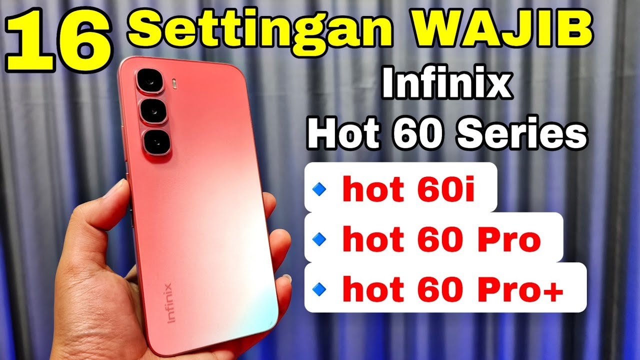 Settingan Wajib Infinix hot 60 pro, infinix hot 60 pro plus , infinix hot 60i