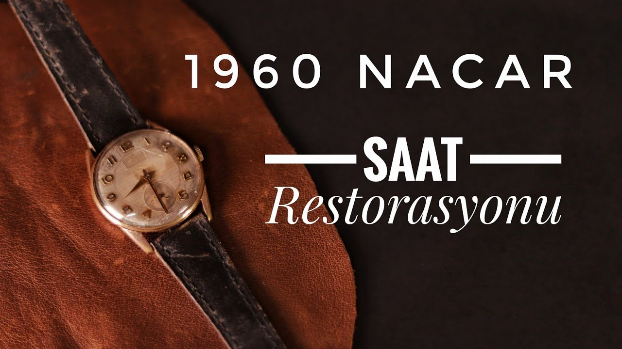 60 Yıllık Kol Saati Restorasyonu - 1960 Nacar 17 jewels