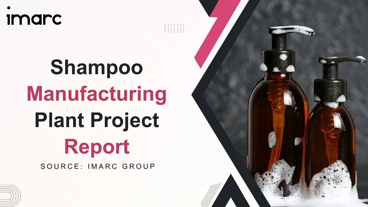 How to Start a Shampoo Manufacturing Plant: Project Cost Analysis