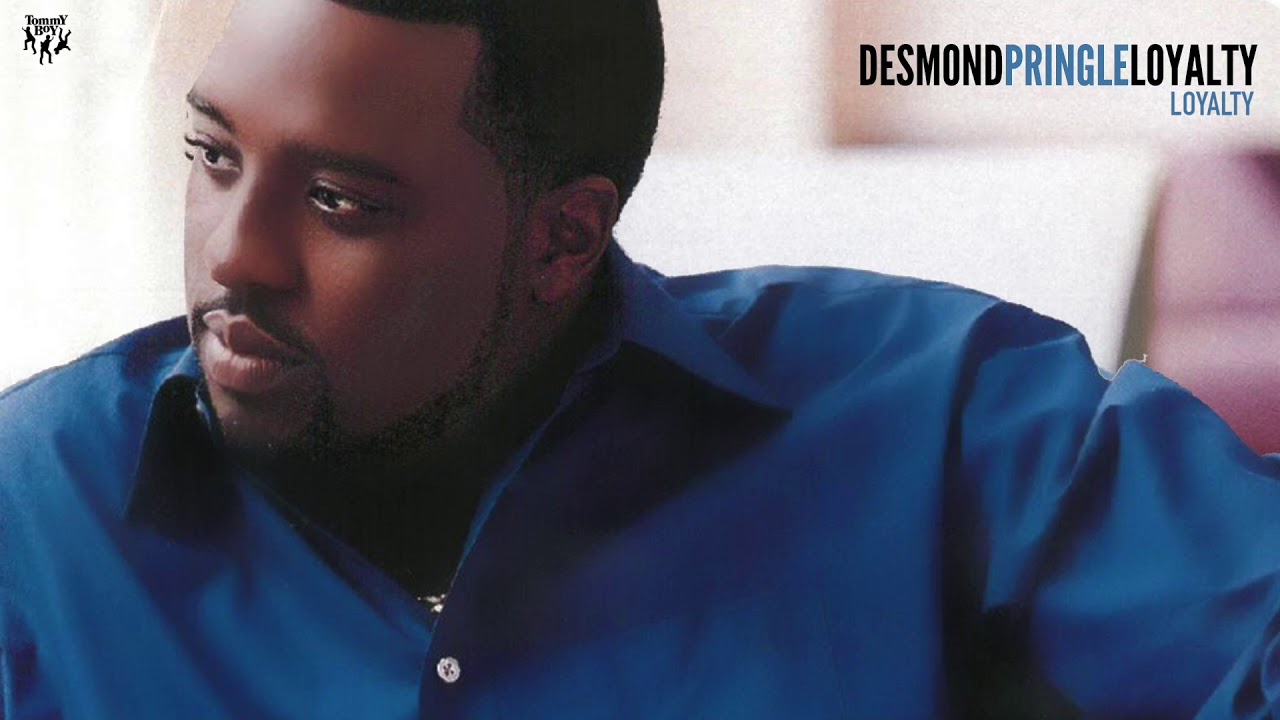 Desmond Pringle - Loyalty