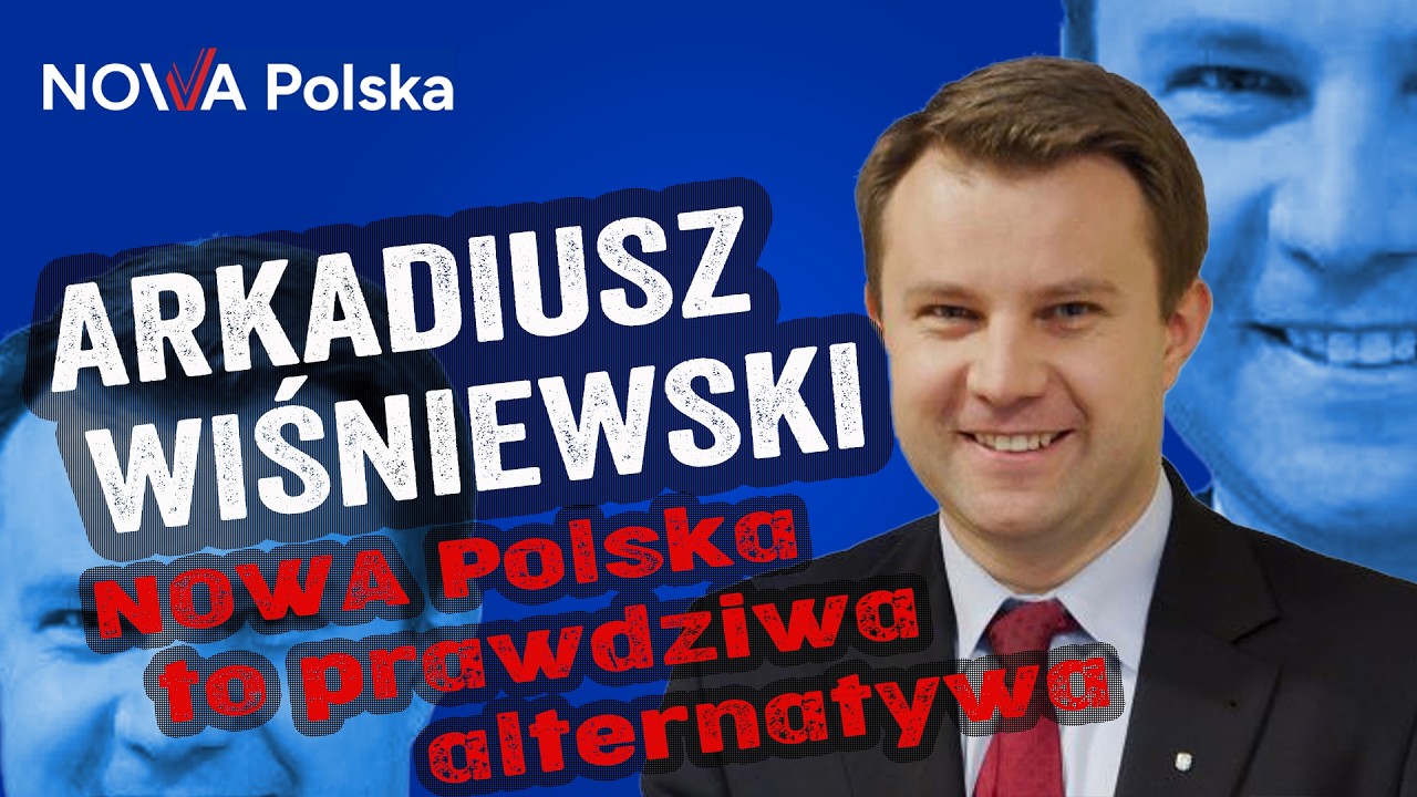 NOWA Polska to prawdziwa alternatywa! | Arkadiusz Wiśniewski | Perspektywa:Polska