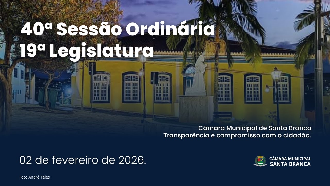 40ª Sessão Ordinária - 19ª Legislatura