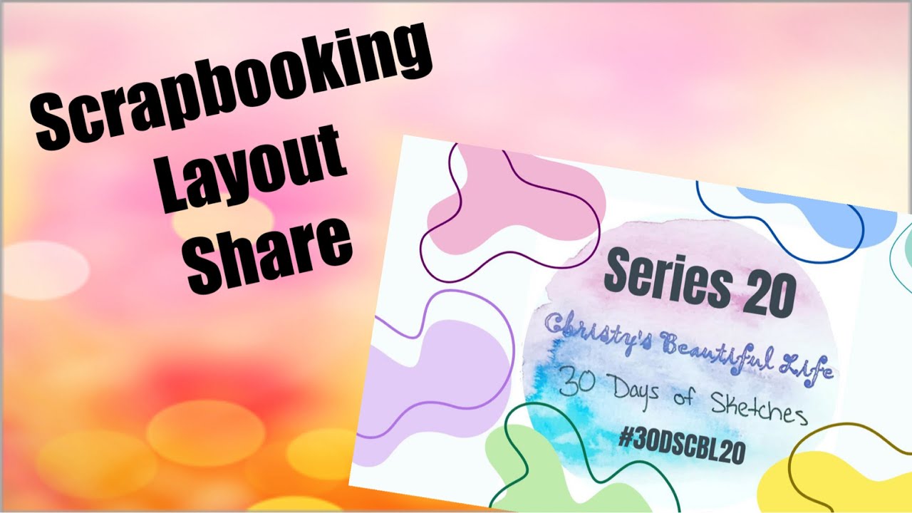 Scrapbooking Layout Share with 30 Days of Sketches Series 20 #scrapbookinglayouts #scrapbooking