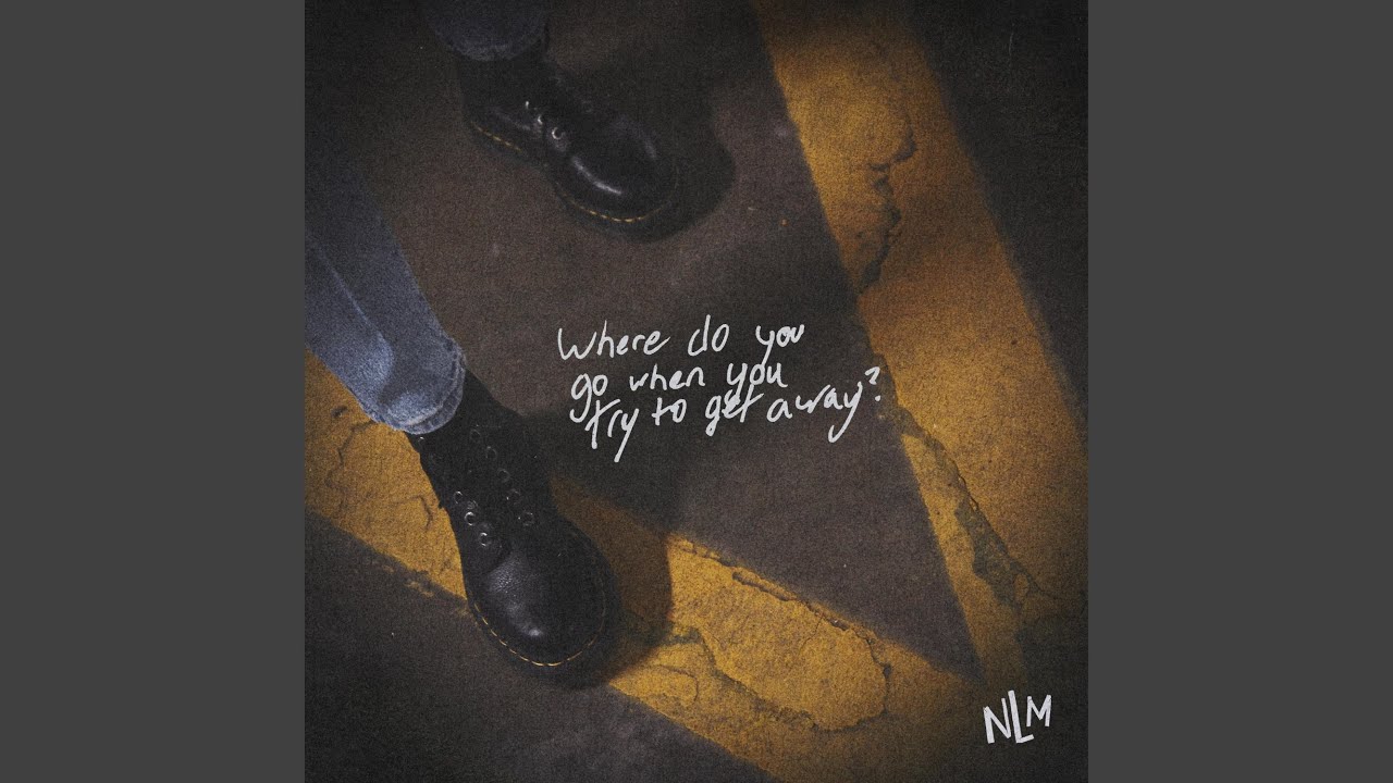 where do you go when you try to get away?