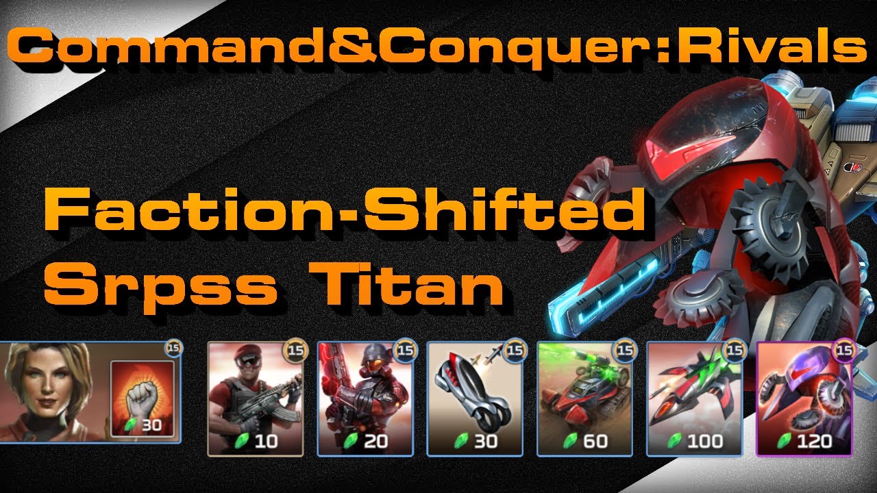 C&C Rivals: Faction Shifted SRPSS TItan!
