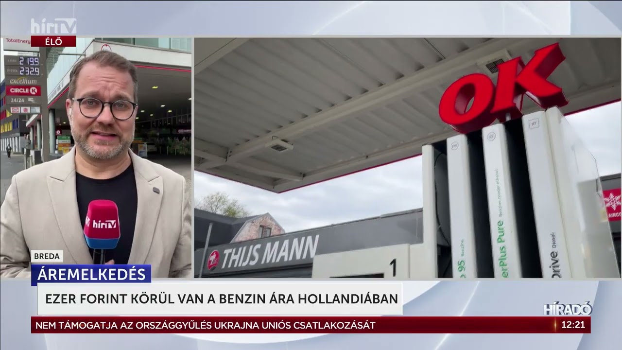Ezer forint körül van a benzin ára Hollandiában - HírTV