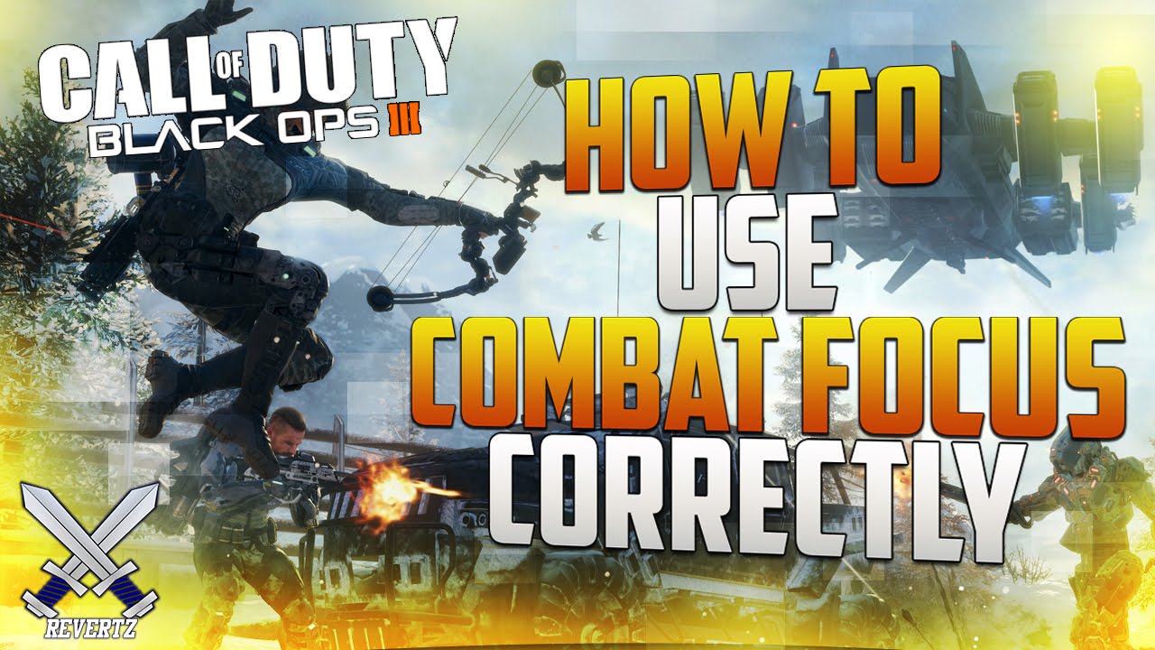 Black Ops 3 Tips & Tricks: How To Use Combat Focus Correctly - Quick & Easy Scorestreaks (COD BO3)