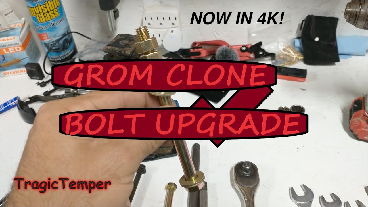 Grom Clone Bolt Upgrade