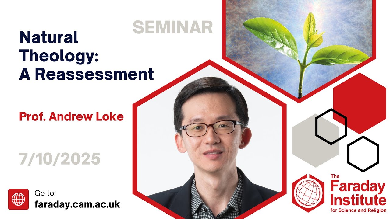 Natural Theology: A Reassessment - Prof. Andrew Loke