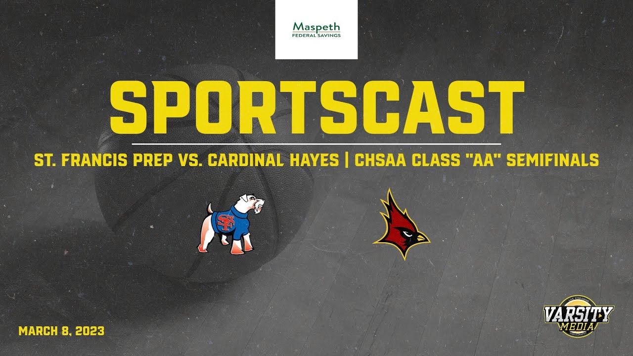SPORTSCAST | St. Francis Prep vs. Cardinal Hayes | CHSAA AA Semifinals