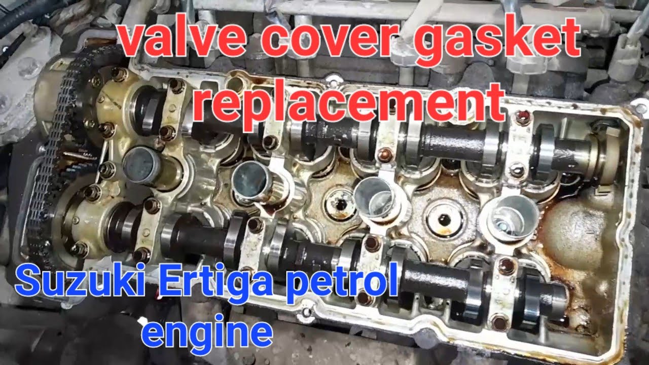 valve cover gasket replacement Suzuki Ertiga petrol engine
