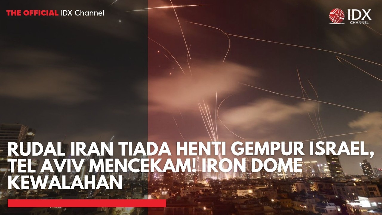 Rudal Iran Tiada Henti Gempur Israel, Tel Aviv Mencekam! Iron Dome Kewalahan | IDXC UPDATE