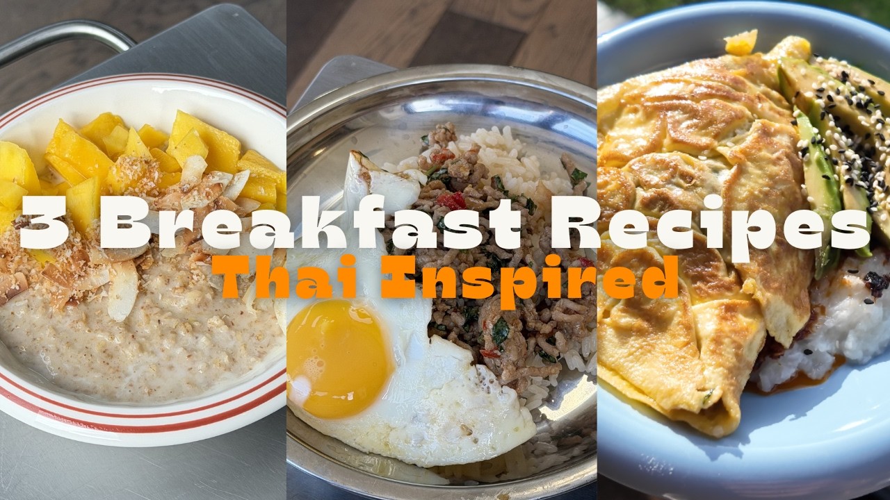 3 Southeast Asia Inspired Breakfast Recipes | Thai Flavours at Home