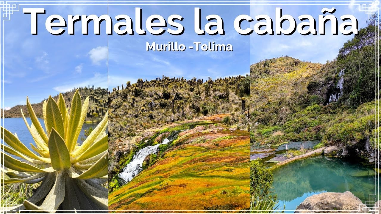 🍃  Termales de la cabaña - Murillo Tolima 2024 🍃