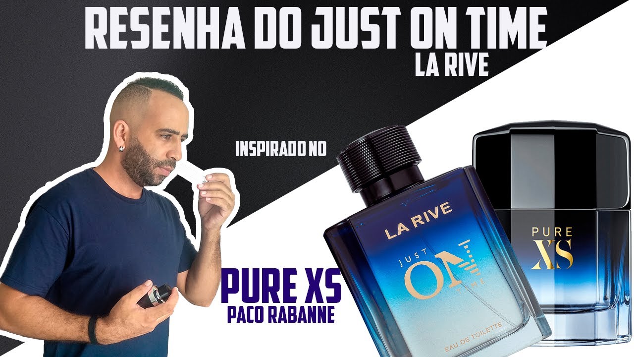 RESENHA JUST ON TIME DA LA RIVE - INSPIRADO NO PURE XS DE PACO RABANNE