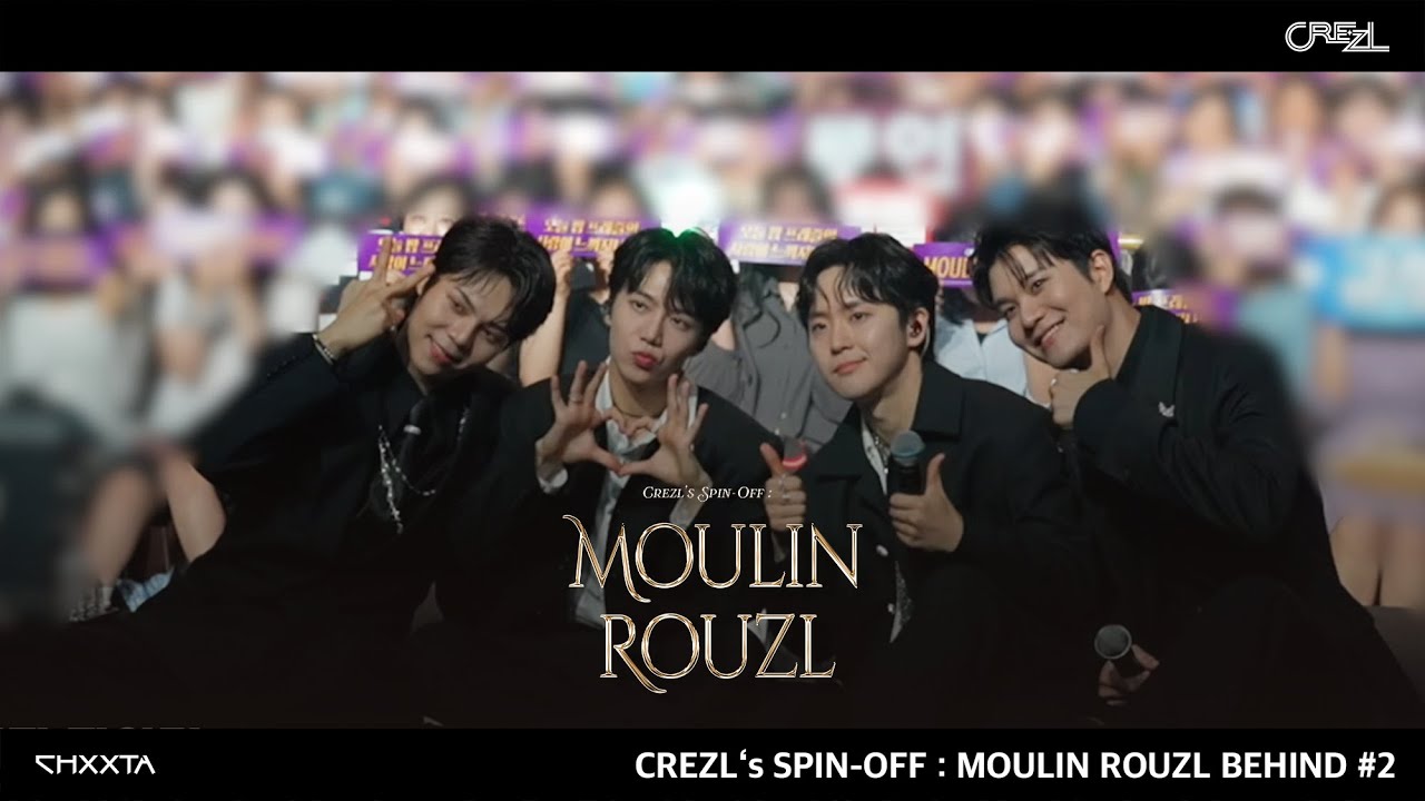[Behind] CREZL's SPIN-OFF : MOULIN ROUZL with CREZL(크레즐) #2