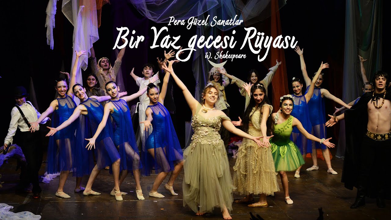 Bir yaz gecesi rüyası - Pera Güzel Sanatlar Lisesi - Tiyatro Oyunu.
