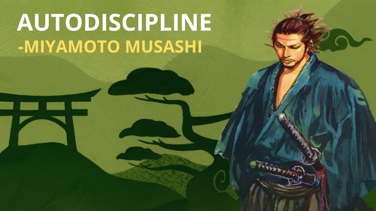 Miyamoto Musashi – Comment développer votre autodiscipline