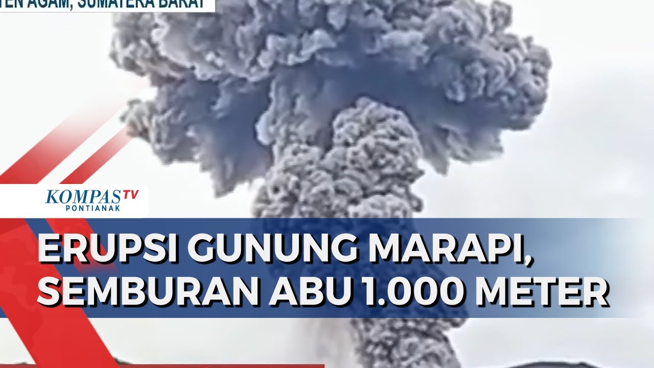 Gunung Marapi di Sumatera Barat Erupsi, Semburan Abu Vulkanik Mencapai 1.000 Meter