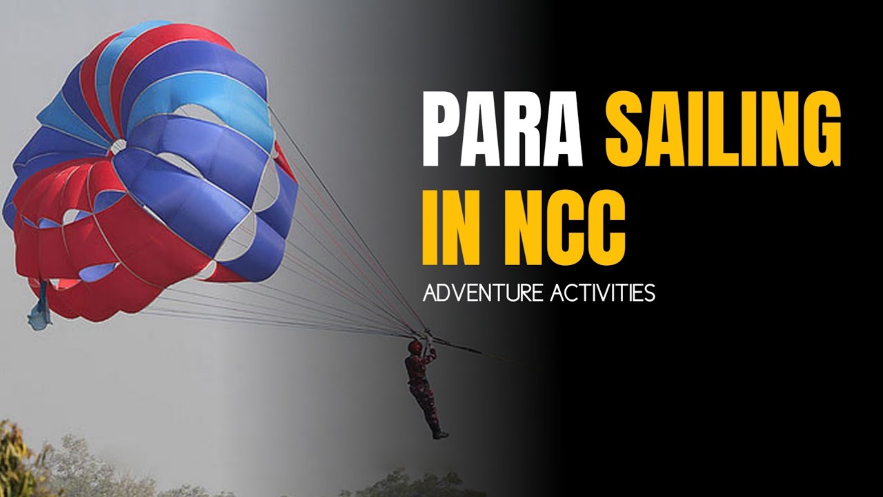 Para Sailing in NCC | Adventure Activities in NCC | NCC Camps | NCC Journey