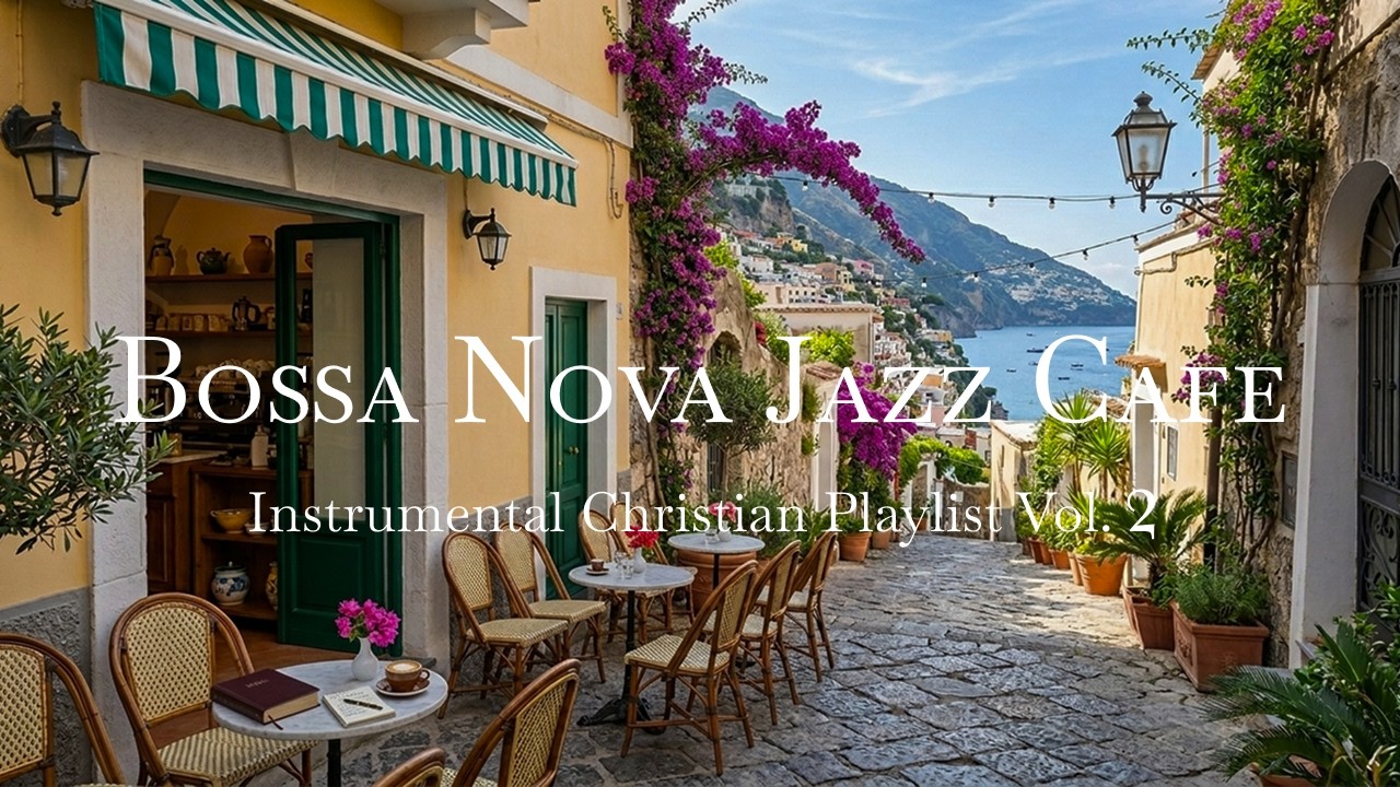 Christian Bossa Nova Jazz Cafe Instrumental Music Vol.2 | Joyful Morning Worship, Gratitude & Prayer