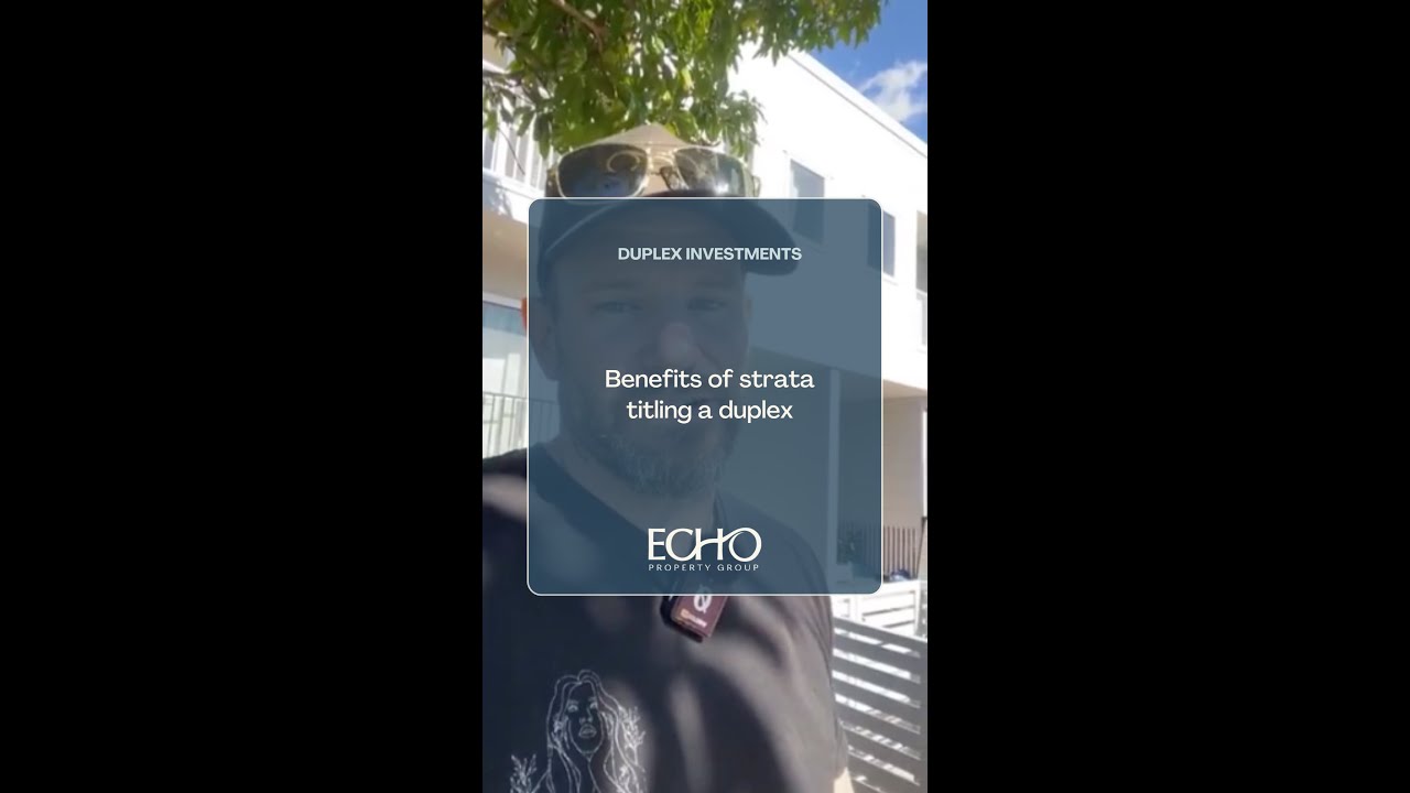 The benefits of strata titling a duplex