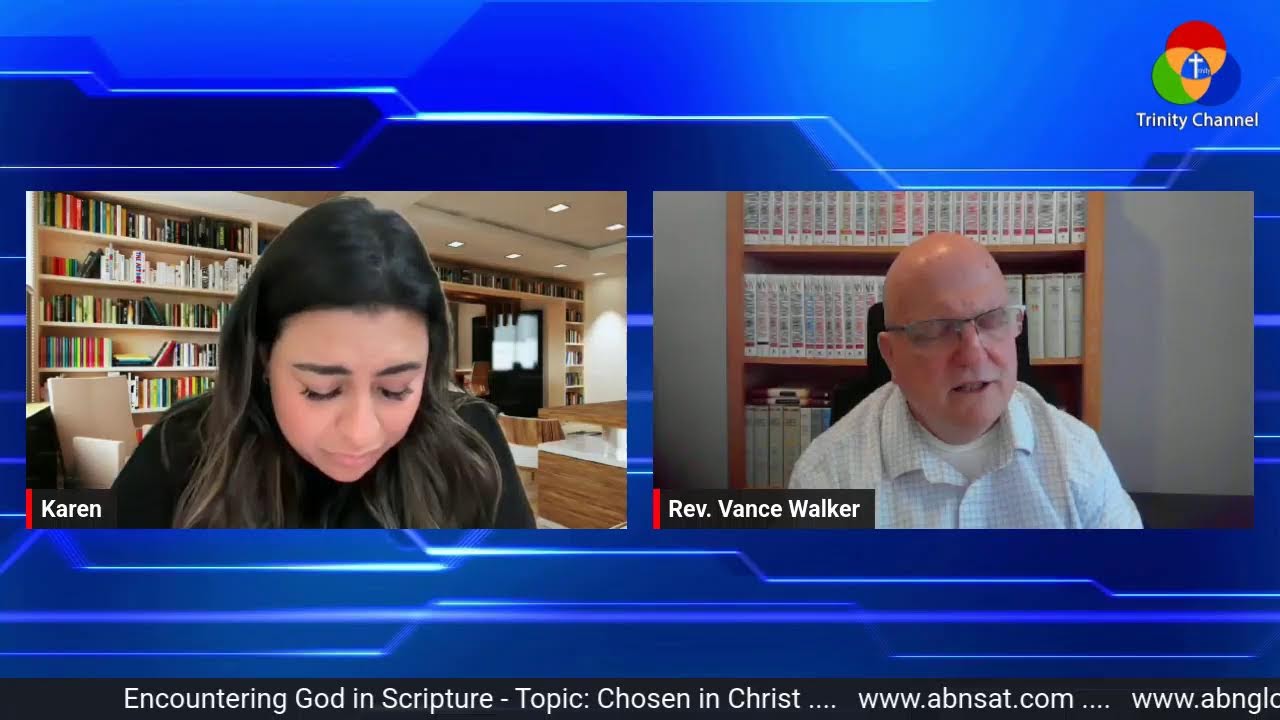 Encountering God in Scripture - Topic: Chosen in Christ