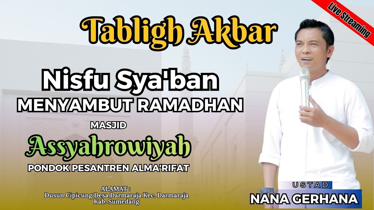 Live Ust. NANA GERHANA -  Nisfu Sya'ban & Menyambut Ramadhan 