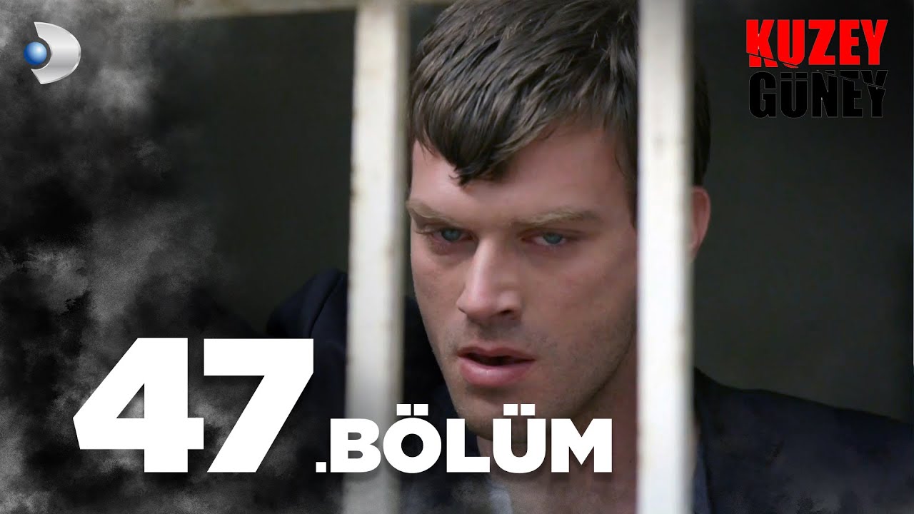 Kuzey Güney 47. Bölüm