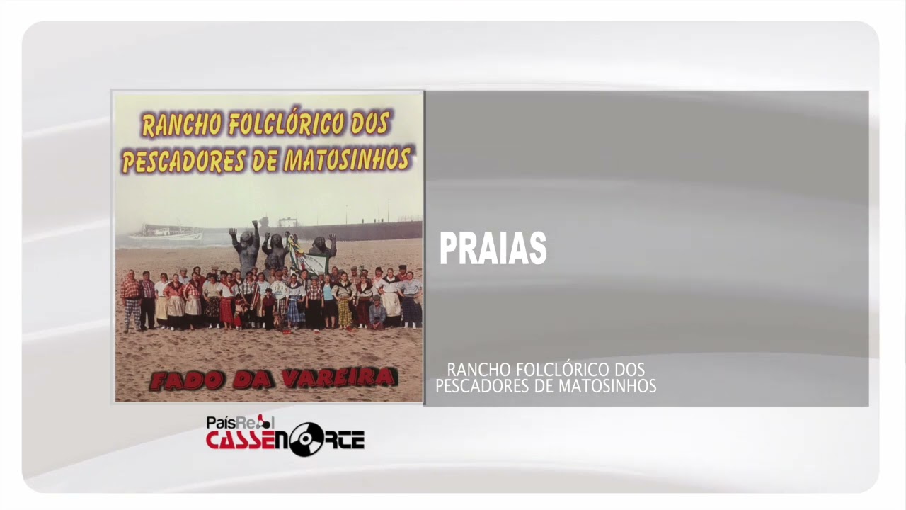 Rancho Folclórico Dos Pescadores de Matosinhos - Praias
