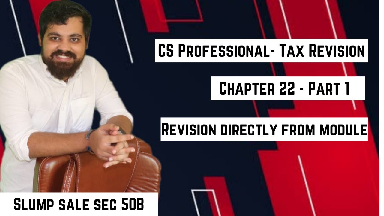 Section 50B Slump sale Income tax | Chapter 22| CS professional | Dec 21 Revision| CA Mahendra Bohra