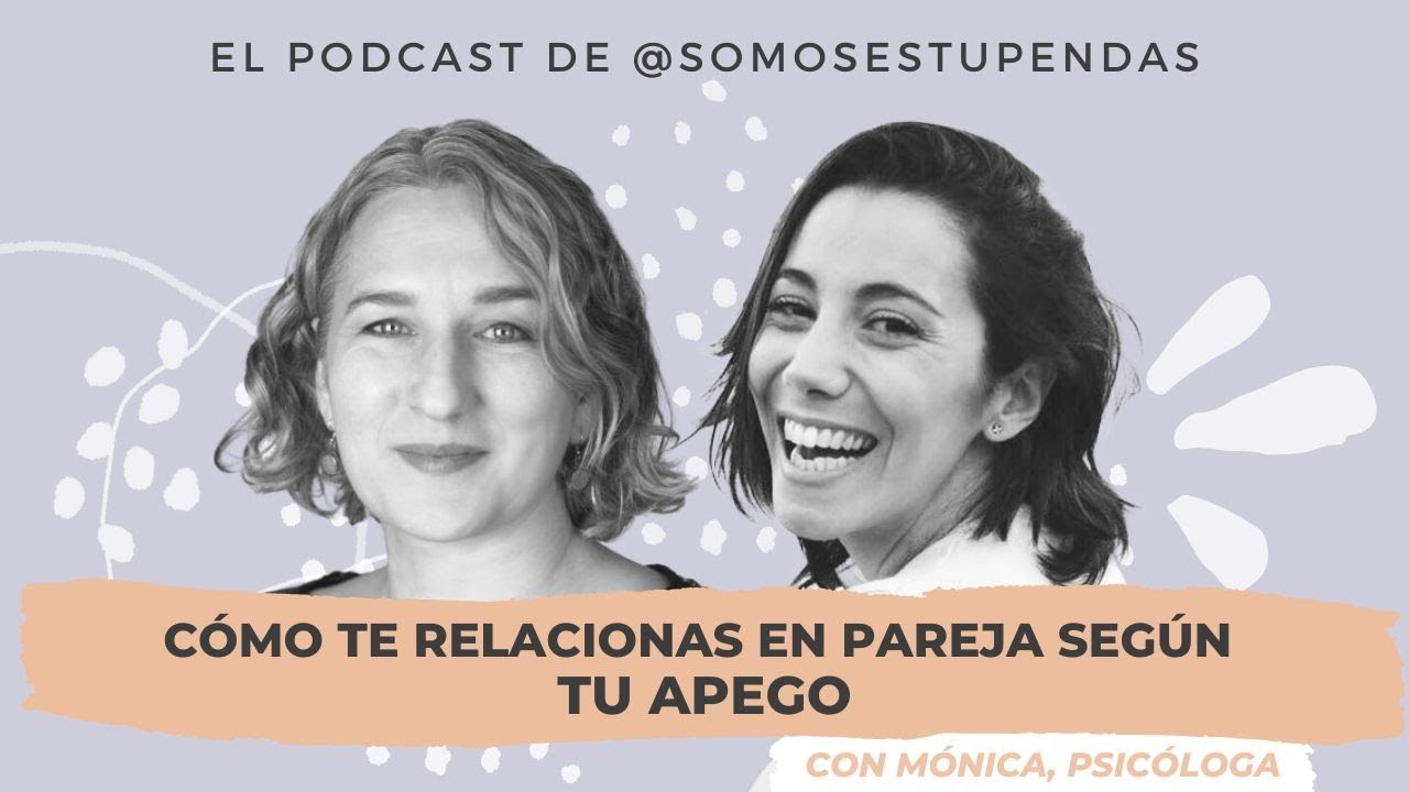 TIPOS de APEGO en la PAREJA | @SomosEstupendas