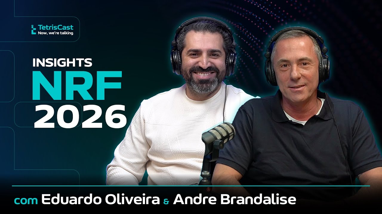 NRF 2026 - O FUTURO CHEGOU: EDUARDO OLIVEIRA E ANDRE BRANDALISE - TETRISCAST #05